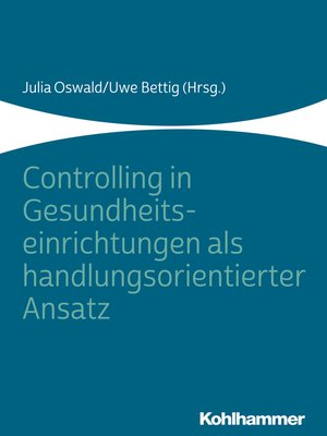 cover image of Controlling in Gesundheitseinrichtungen als handlungsorientierter Ansatz